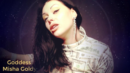 Goddess Misha Goldy: I know how much I control you with my round...