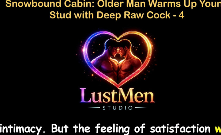 LustMen: Anglická audio gay sexuální příběh - snowbound kabina Starší muž zahřívá...
