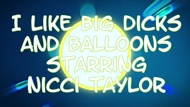 PornoJuice: Nicci Taylor likes balloons and big dicks