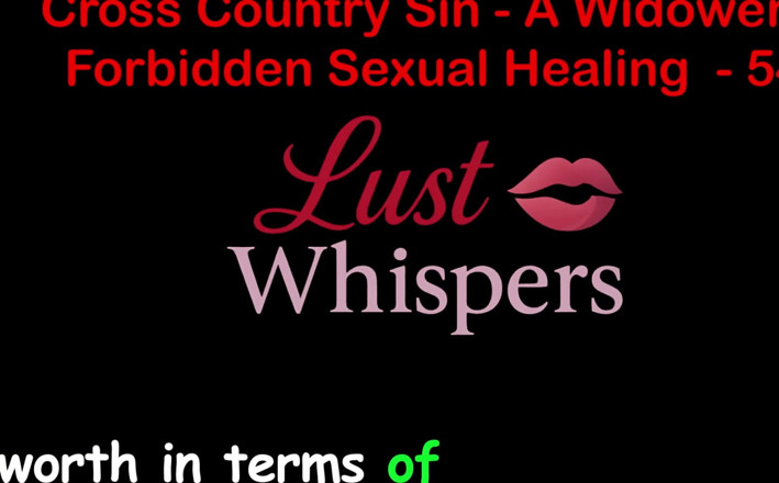LustWhispers: Cross country hřích vdovec a nedovolené sexuální léčení, část 54 - anglický audio...