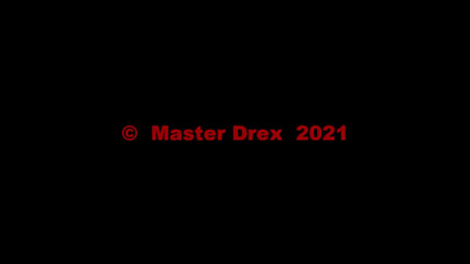 Master Drex: For Master Drex 08