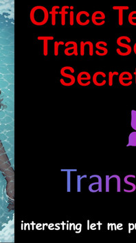 Office Temptation - Trans Secretary's Secret Part - 1: Angielska historia seksu audio