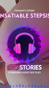 Ero Stories: sora mea vitregă nesătulă (audio, Asmr, Whisper, seducătoare & senzual)
