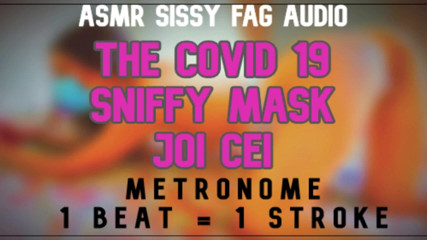 Campsissyboi: Audio Only - the Covid 19 Sniffy Mask JOI CEI