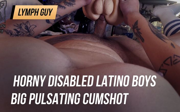 Lymph Guy: Kåta handikappade latino pojkar stor pulserande spermasprut