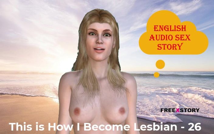 English audio sex story: Ecco come diventano lesbica - 26