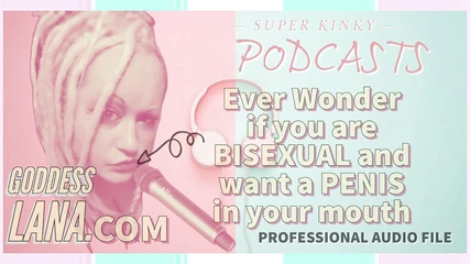 Campsissyboi: AUDIO ONLY - Kinky podcast 5 ever wonder if you are bisexual...