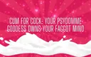 Goddess Misha Goldy: Cum for Cock: I Own Your Fag Min