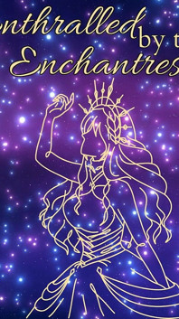 Enthralled by the Enchantress
