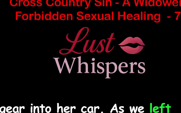 LustWhispers: Cross Country Sin: a Widower’s Forbidden Sexual Healing Part 74 - English...
