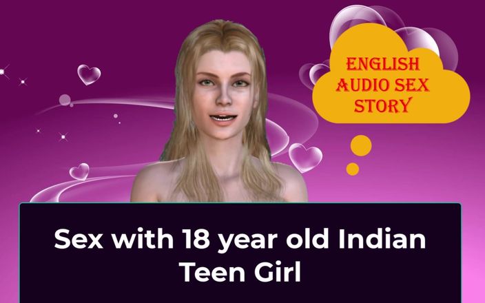 English audio sex story: Seks z 18-letnią indyjską nastolatką - angielska historia seksu audio