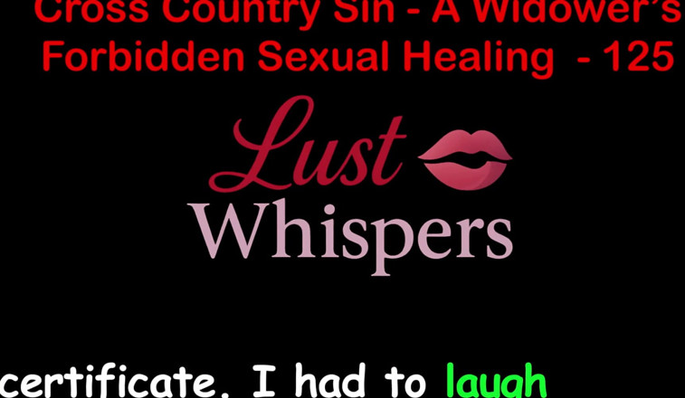 LustWhispers: Cross Country Sin: a Widower’s Forbidden Sexual Healing Part 125 - English...