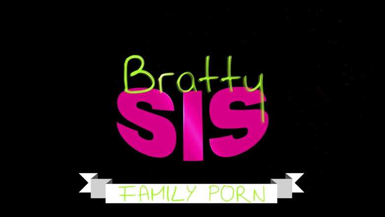 BrattySis: 몇 분 안에 날 따먹을 수 있니