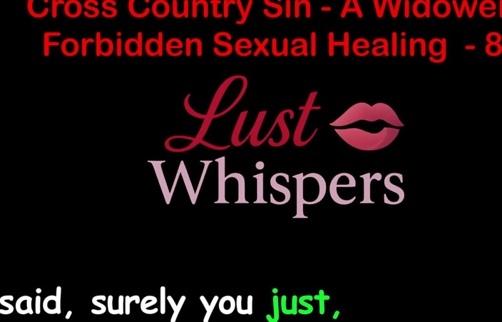 LustWhispers: Cross Country Sin : guérison sexuelle illicite d’un veuf, partie 84 - histoire...