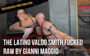 NEW BAREBACK PORN FROM SPAIN: Der Latino Valdo Smith wird von Gianni Maggio roh gefickt