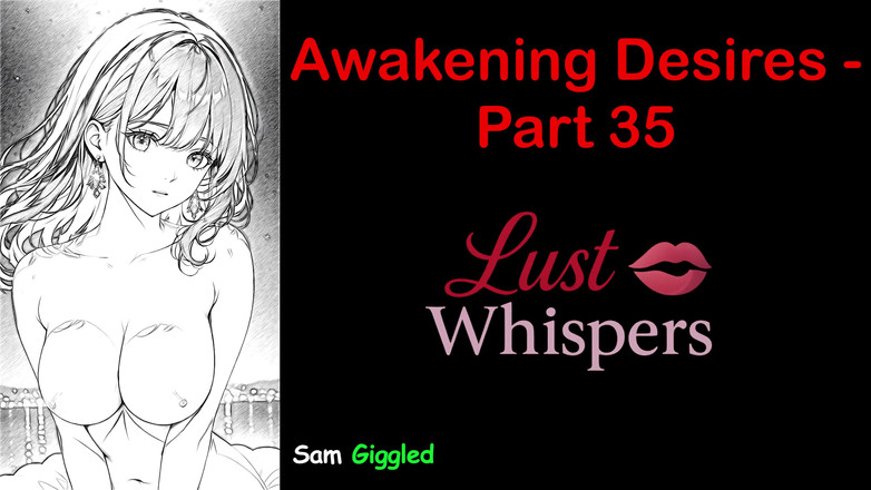 LustWhispers: Despertando desejos - parte 35 - história em áudio em inglês com legenda