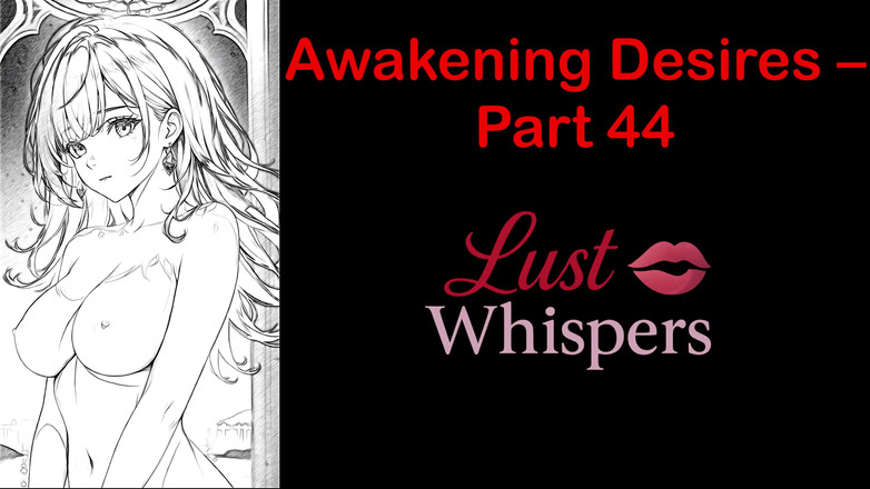 LustWhispers: Awakening Desires - partea 44 - Poveste audio engleză cu subtitrare