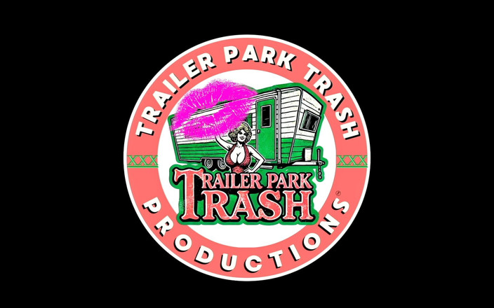 Trailer Park Trash Productions: Ultima persoană pe care o aștepta era fiul ei vitreg!