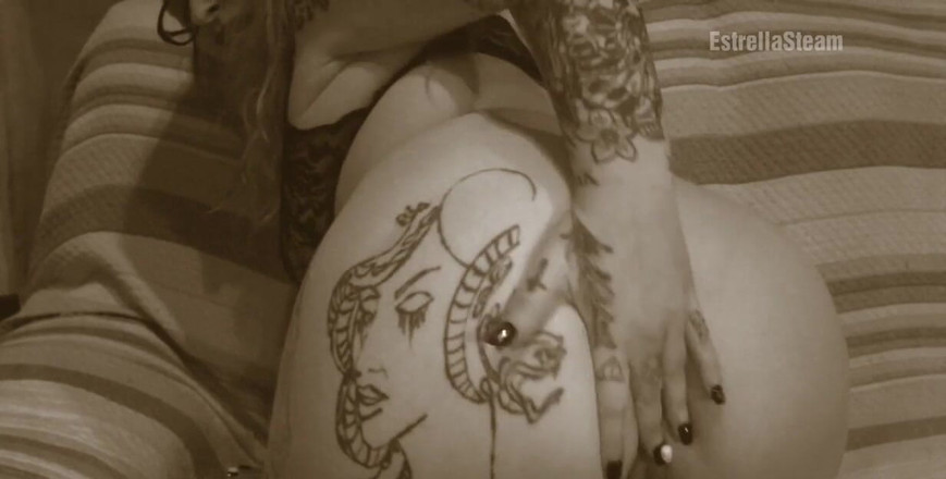 Estrella Steam: 我的大屁股和纹身
