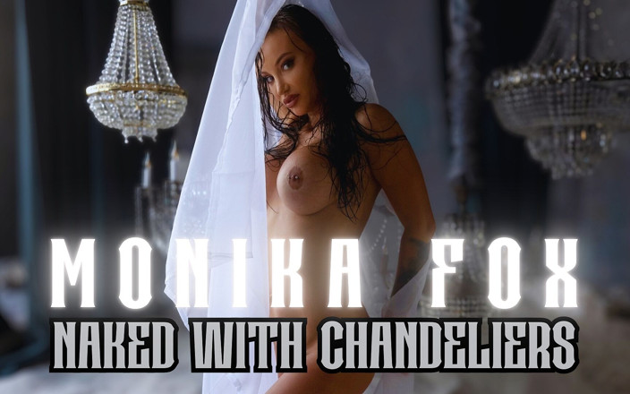 Monika Fox: Sexy Monika Fox Naakt Met Kroonluchters!