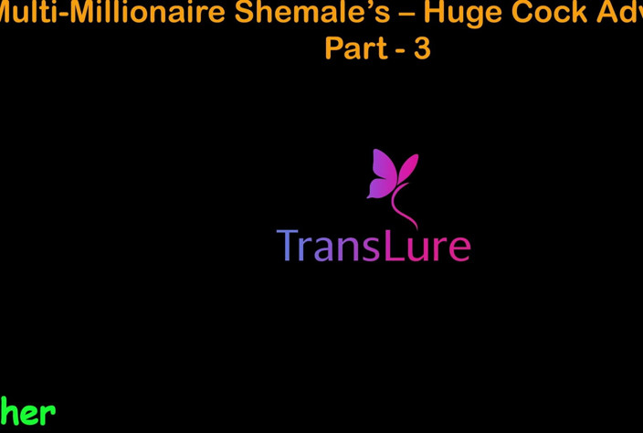 TransLure: English Audio Sex Story - Multi-millionaire Shemale’s Huge Cock Adventures - Part 3