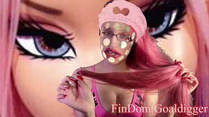 FinDom Goaldigger: Slut beauty transformation