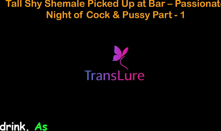 TransLure: Engels audio-seksverhaal - lange verlegen shemale opgepikt aan de bar - gepassioneerde...