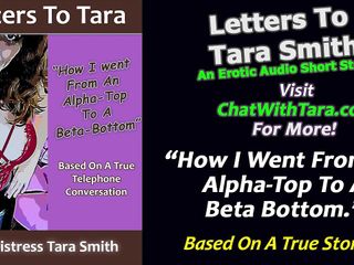 Dirty Words Erotic Audio by Tara Smith: 仅限音频：写给Tara的信，我是如何从阿尔法到基于真实故事的