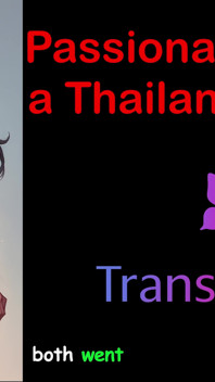 Exotic Encounters: Passionate Sex with a Thailand Shemale - a Hot Audio Fantasy