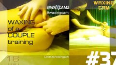 WaxingCam: #37 Waxing of a Couple