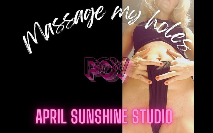 April Sunshine: 第一人称视角按摩我的