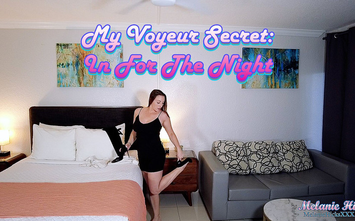 Melanie Hicks: My Watcher Secret: em for the Night