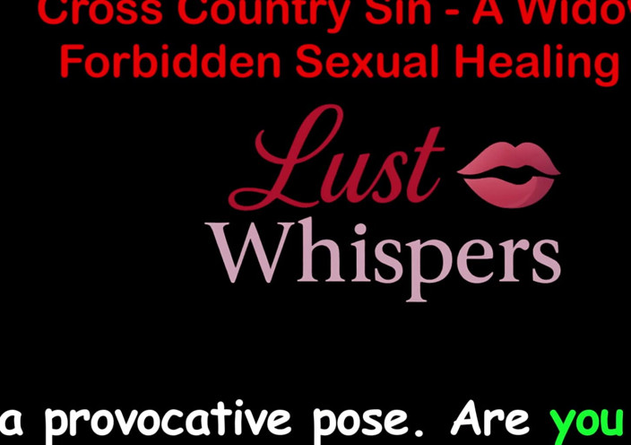 LustWhispers: Cross Country Sin: Penyembuhan Seksual Widower Bahagian 92 - Cerita Seks Audio...