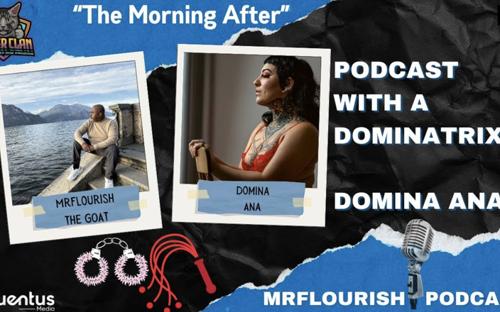 Mr Flourish Live: Mrflourish Podcast The Pagi Selepas Dengan Dominatrix Domina Ana