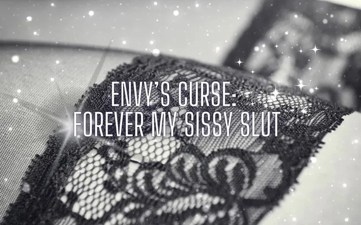 Goddess Misha Goldy: Envy’s Curse - Forever My Sissy Slut