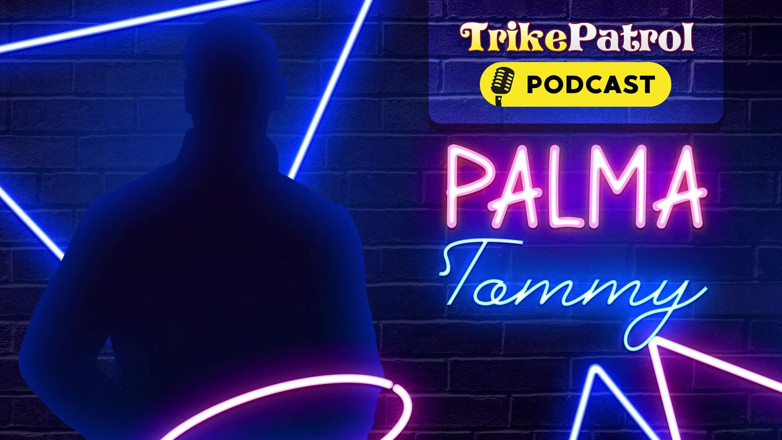 TrikePatrol Podcast: Trikepatrol Rozhovor - Palma Tommy