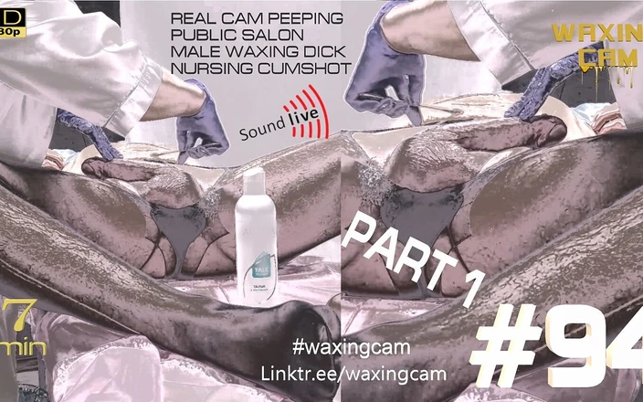WaxingCam: #94 Part1 チンポワックスがけ