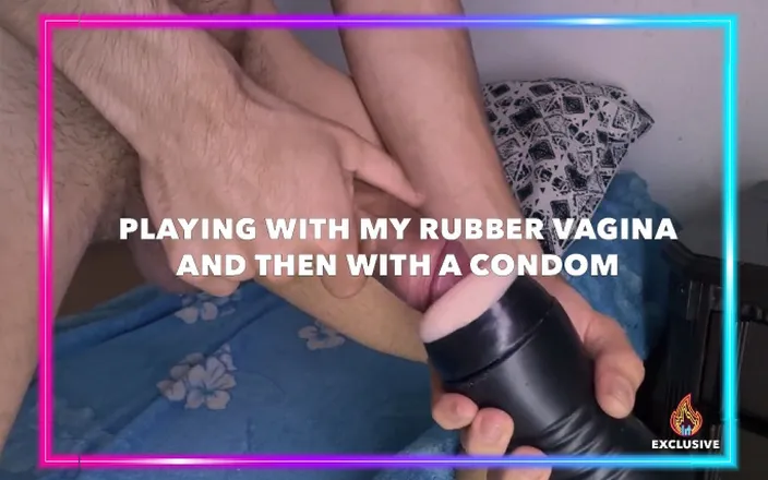 Isak Pervert: Playing with My Rubber Vagina and Then with A Condom