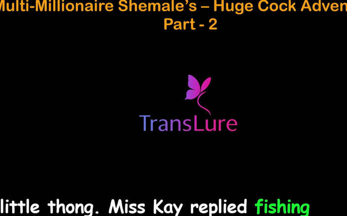 TransLure: English Audio Sex Story - Multi-millionaire Shemale’s Huge Cock Adventures - Part 2