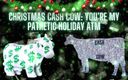 Goddess Misha Goldy: Christmas Cash Cow - Tua la mia patetica vacanza bancomat