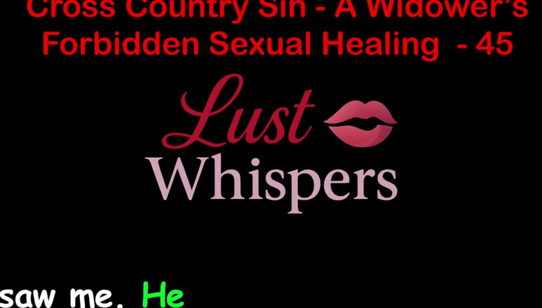 LustWhispers: Ülkeler arası günah: bir dul kadının yasadışı cinsel şifası bölüm 45 - İngilizce sesli...
