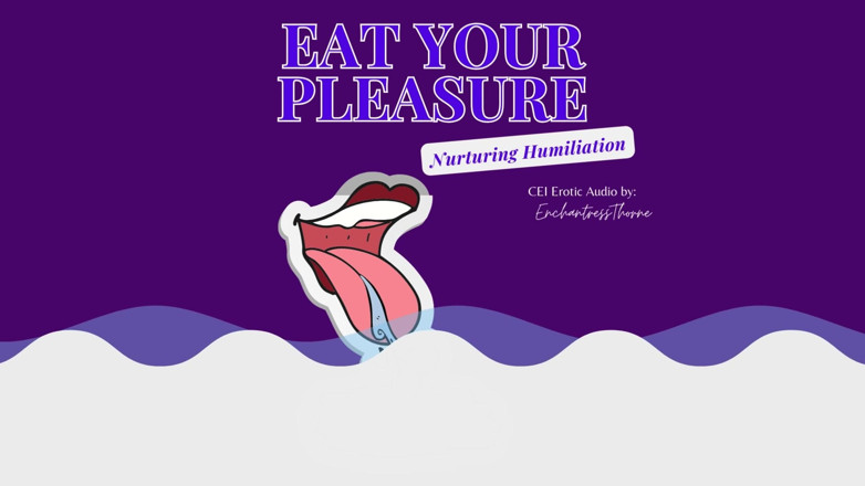 EnchantressThorne: Schluck ihr vergnügen: eine pflegende CEI-Demütigung, erotisches Audio von Enchantressthorne