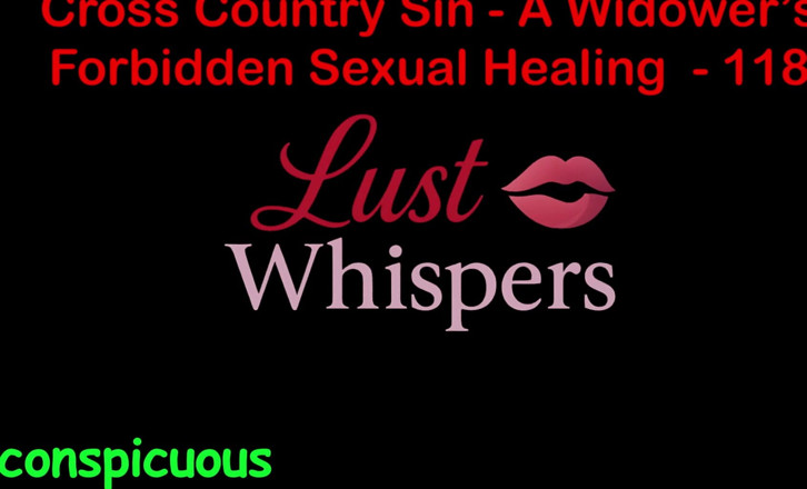 LustWhispers: Cross Country Sin: a Widower’s Sexual Healing Part 118 - English Audio...