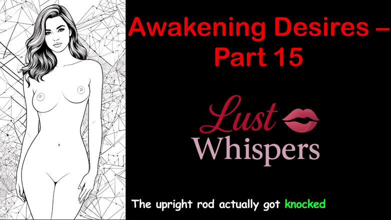 LustWhispers: Awakening Desires - Part 15 - English Audio Story with Subtitle