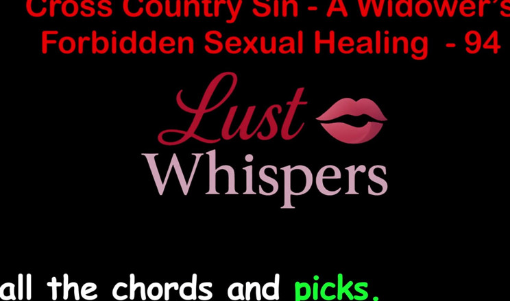 LustWhispers: Cross Country Sin a Widower’s Taboo Sexual Healing Part 94 - English...