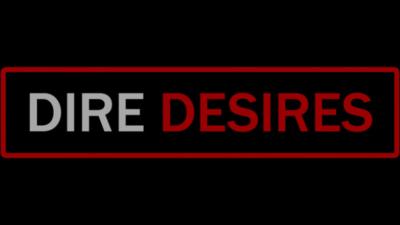 Dire Desires: Late Nights Episode 6