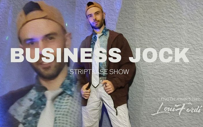 Loui Ferdi: Business Jock - Striptease Show de LouiFerdi