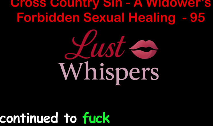 LustWhispers: Cross country hřích vdovec zakázané sexuální léčení část 95 - anglický audio sexuální...