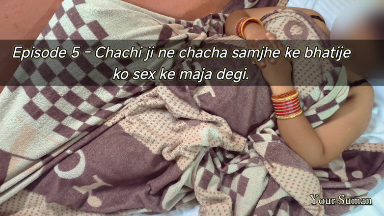 Your_Suman: Episode 5. Chachi Ji Got Stepnephew Dick Inside Her Hairy Pussy