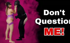 Dont Question Me Slave Punishment